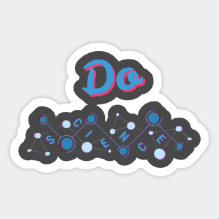 Do Science! Sticker